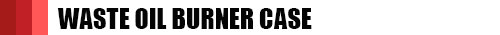 waste-oil-burner-case-banner.jpg